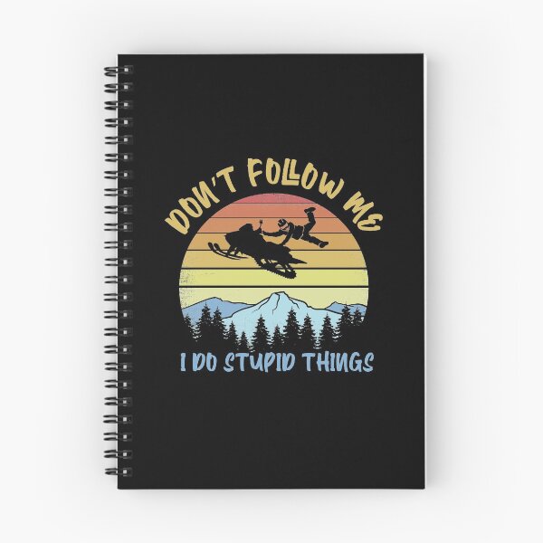 Item preview, Don't follow me I do stupid things Snowmobile designed and sold by Captain Mood.