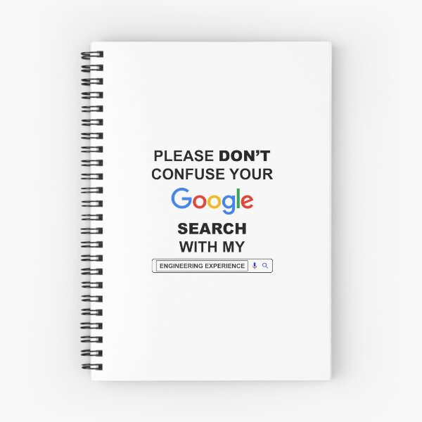 Item preview, Please Do Not Confuse Your Google Search With My Engineering Experience Funny Engineer Quotes designed and sold by ShopieHome.