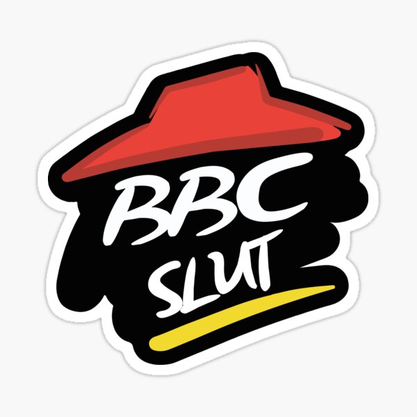 Bbc slut Sticker