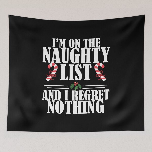 Item preview, On The Naughty List Regret Nothing Christmas Gift designed and sold by haselshirt.