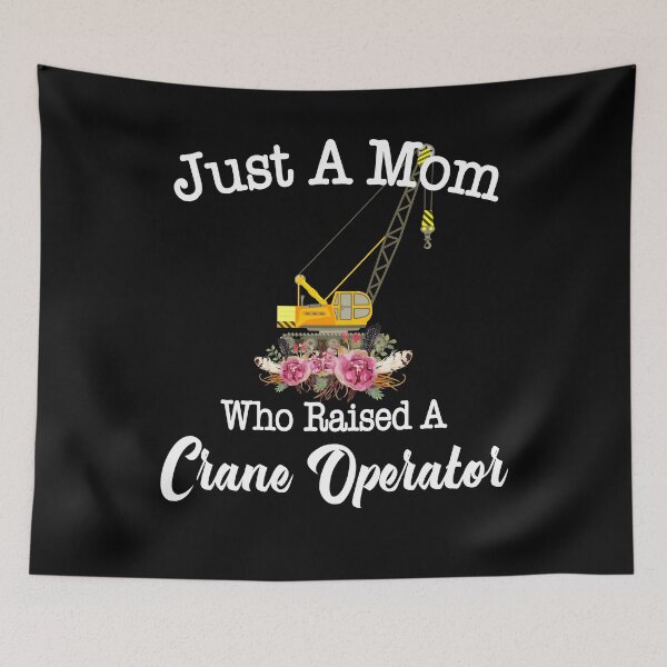 Item preview, Mother's Day Gifts - Crane Operator's Mom Gift - Just A Mom Who Raised A Crane Operator - Mommy designed and sold by kntranhoang.