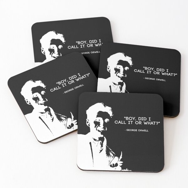 Item preview, George Orwell - "Boy, did i call it or what" 1984 - White designed and sold by NaturalSkeptic.