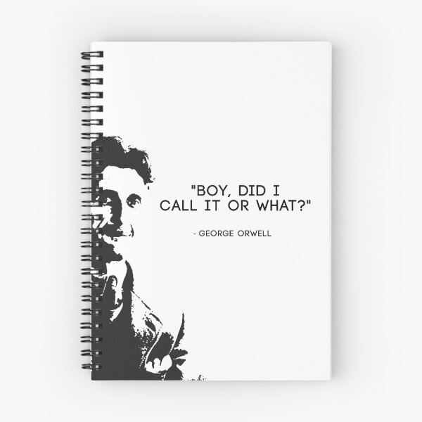 Item preview, George Orwell - "Boy, did i call it or what" 1984 - Black designed and sold by NaturalSkeptic.