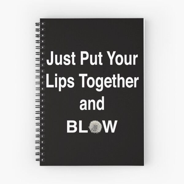 Item preview, Just Put Your Lips Together and BLOW - with Dandelion designed and sold by Warren Paul Harris.
