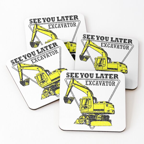 Item preview, See You Later Excavator Construction Equipment designed and sold by rachidloucif.