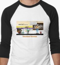 educational terrorism Men's Baseball Âľ T-Shirt