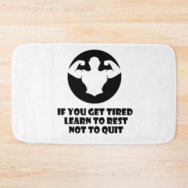 Aperçu de l'œuvre IF YOU GET TIRED LEARN TO REST NO TO QUIT créée et vendue par trainingclothes.