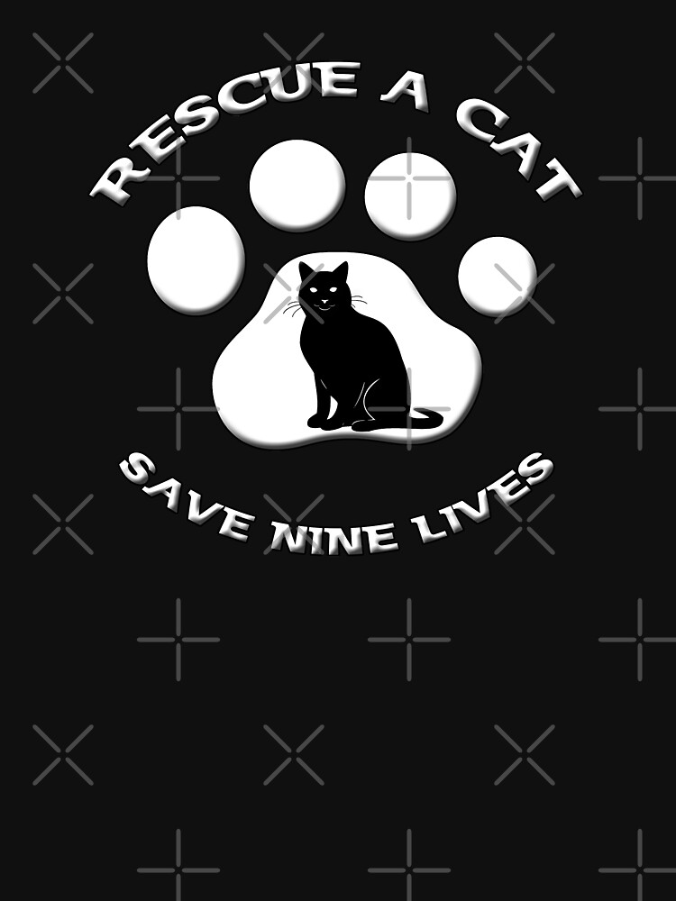 "Rescue a Cat Save 9 lives Cats Lover" Tshirt for Sale by