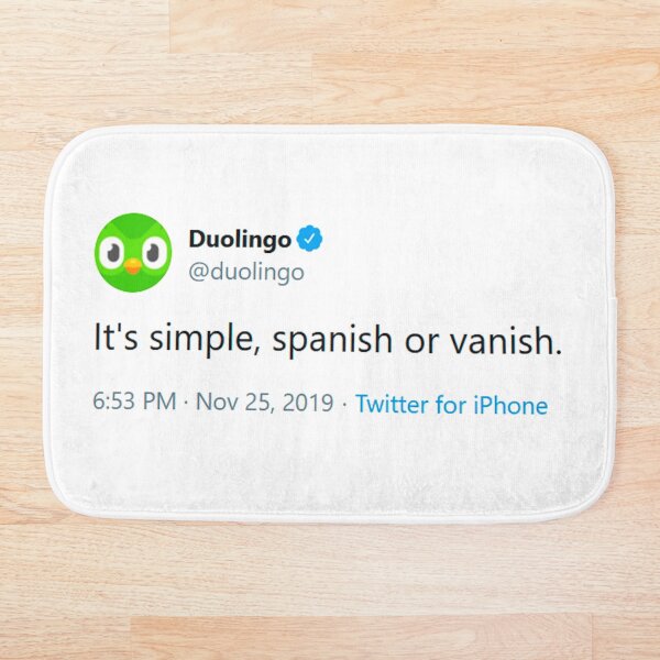 It's simple, spanish or vanish - Evil Duolingo Owl Tweet Meme Bath Mat