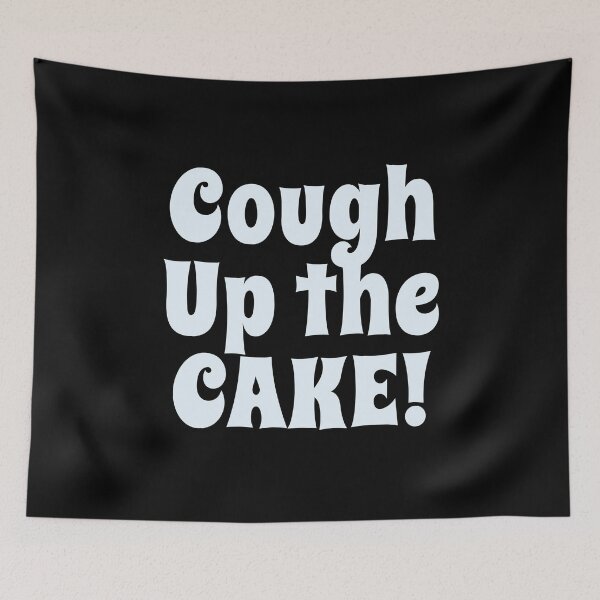 Item preview, Cough Up The Cake (Funny Motivational Quote • Funky Vintage 70's Look) designed and sold by SassyClassyMe.