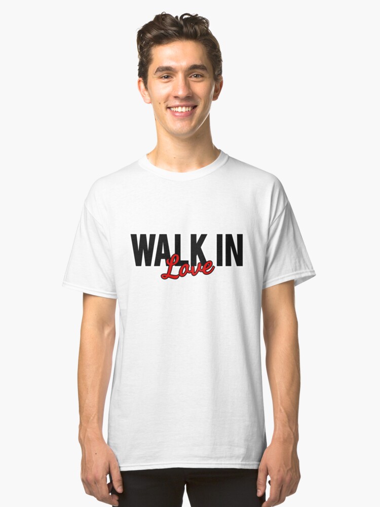 Walk in 2024 love tees