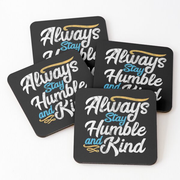 Item preview, Always Stay Humble and Kind designed and sold by Otakso.