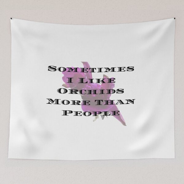 Item preview, Funny I Like Orchids More  designed and sold by vonnieacrylics.