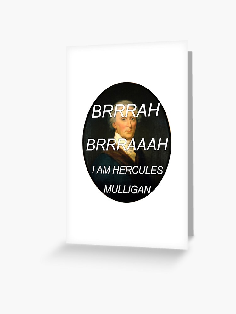 Hercules Mulligan Hamilton Musical Greeting Card