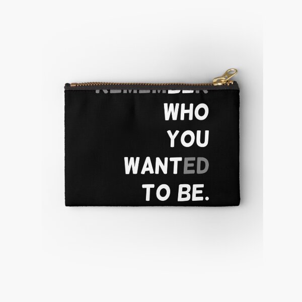 Item preview, Remember who you wanted to be designed and sold by sidazouz.