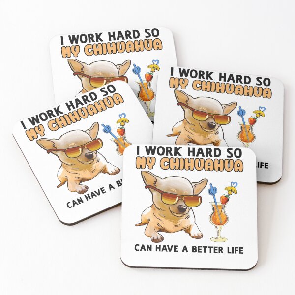 Item preview, Funny Chihuahua TShirt Chihuahua Lover Design "I work hard so my Chihuahua can have a better life" designed and sold by adsman68.