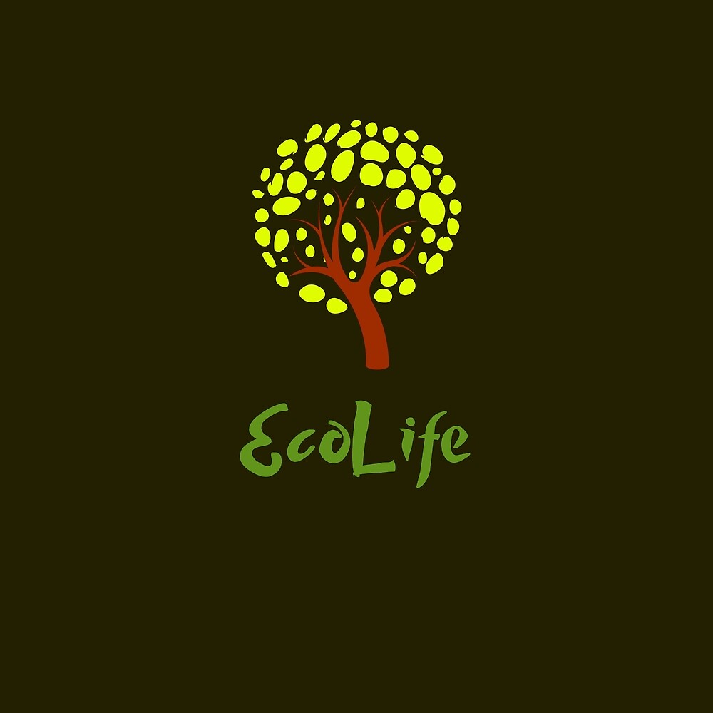 "EcoLife" by Parathenea | Redbubble