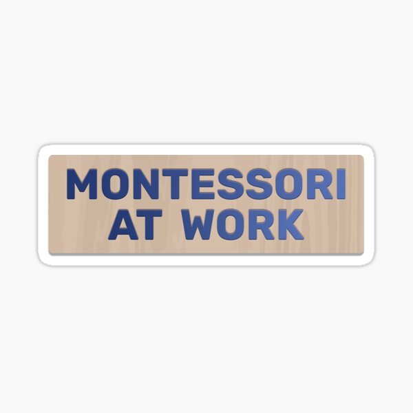 Montessori en el trabajo - Tablero de madera Pegatina