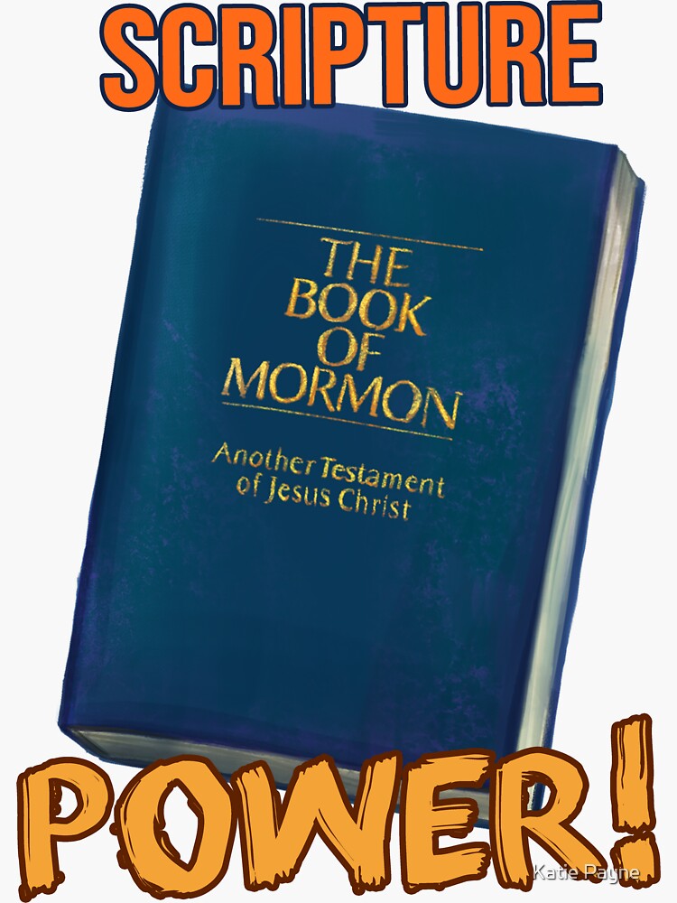 Book of Mormon- Scripture Power! Sticker for Sale by Katie Payne