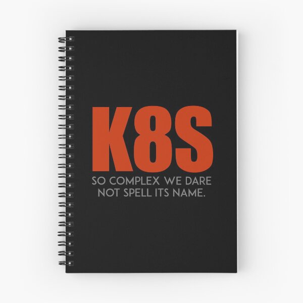 Item preview, K8S: So complex we dare not spell its name designed and sold by unixorn.