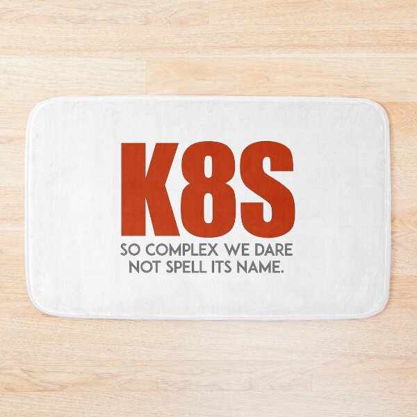 Item preview, K8S: So complex we dare not spell its name designed and sold by unixorn.