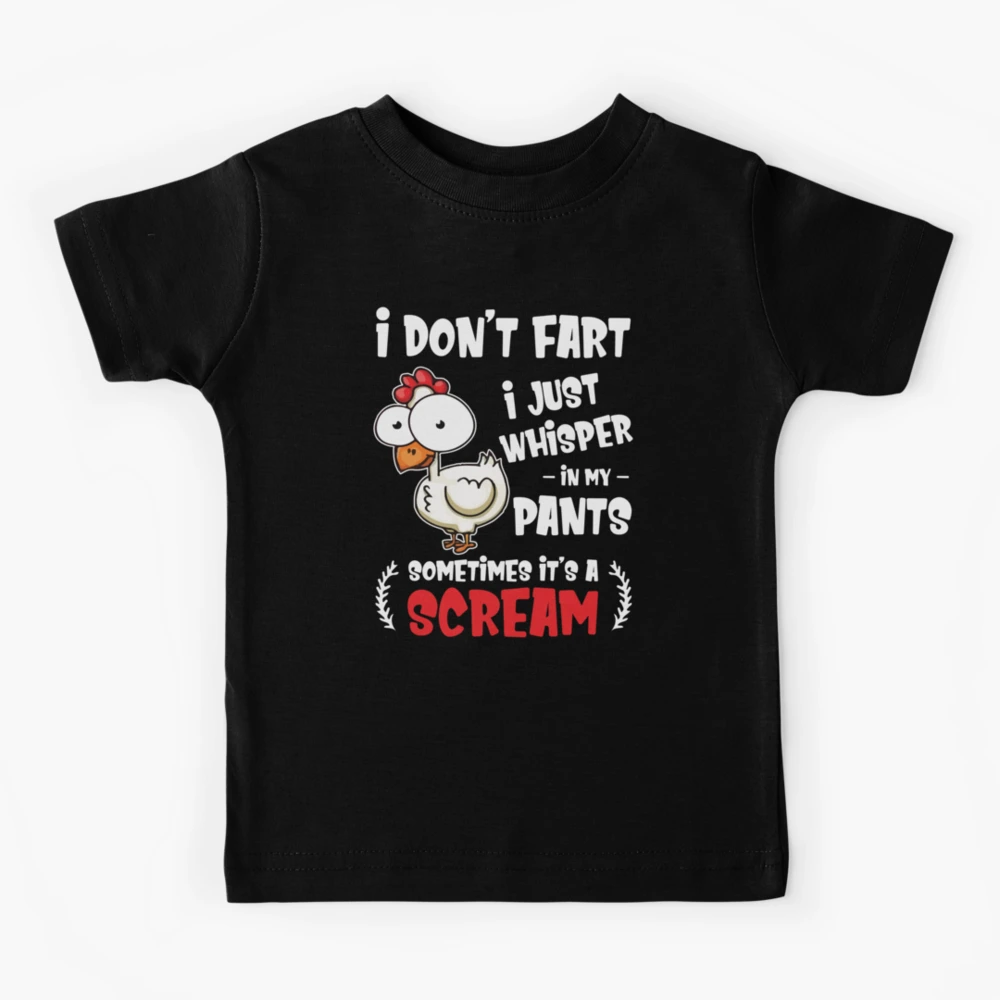 I Don't Fart I Whisper In My Pants - Farting Chicken Lover Gift