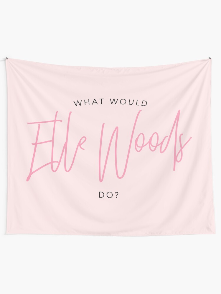 Alternate view of WHAT WOULD ELLE WOODS DO? Tapestry