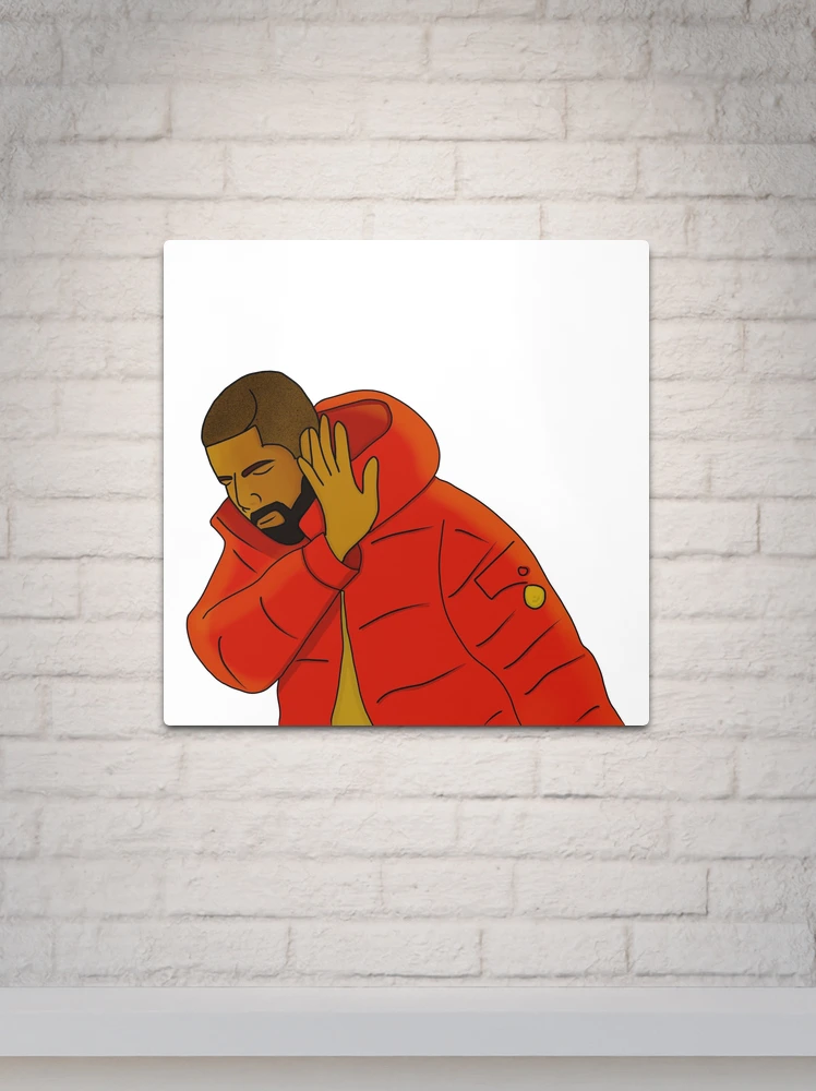 Custom Meme Drake Metal Prints for Sale