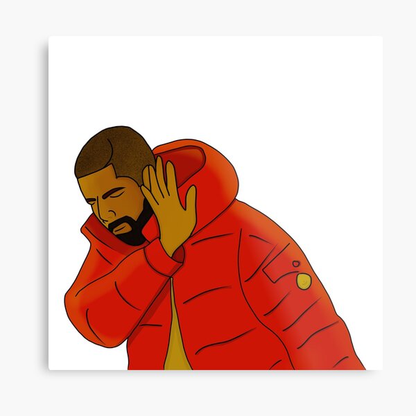 Custom Meme Drake Metal Prints for Sale