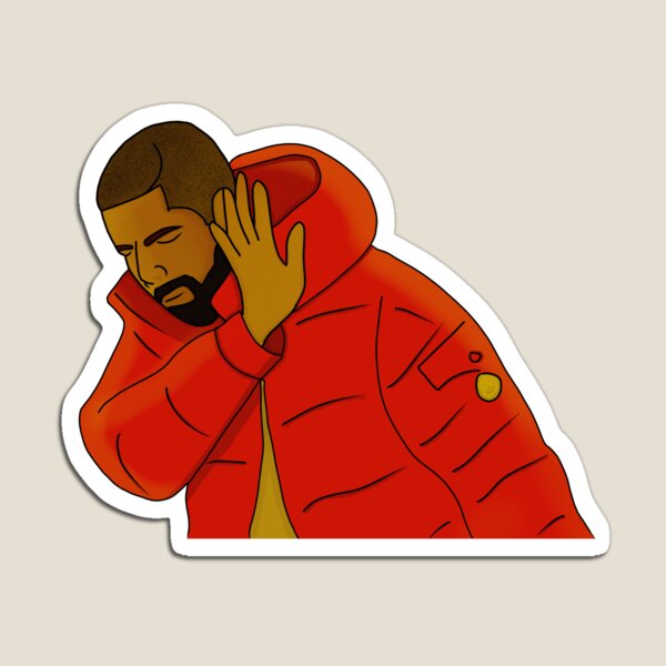 FRIDGE MAGNET - MEME GENERATOR : DRAKE REACTION - Create Customise  Personalise