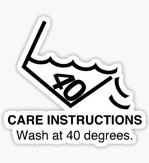 Wash at 40 Degrees Sticker