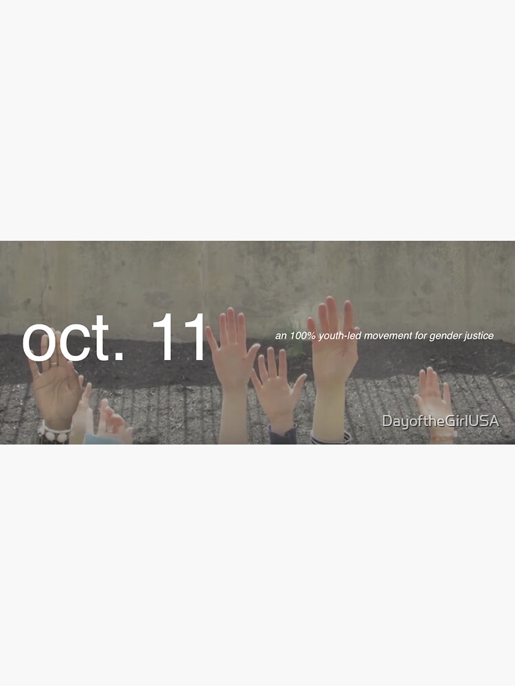 Oct. 11 by DayoftheGirlUSA