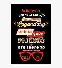 Legendary - Barney Stinson Quote (Orange) Photographic Print