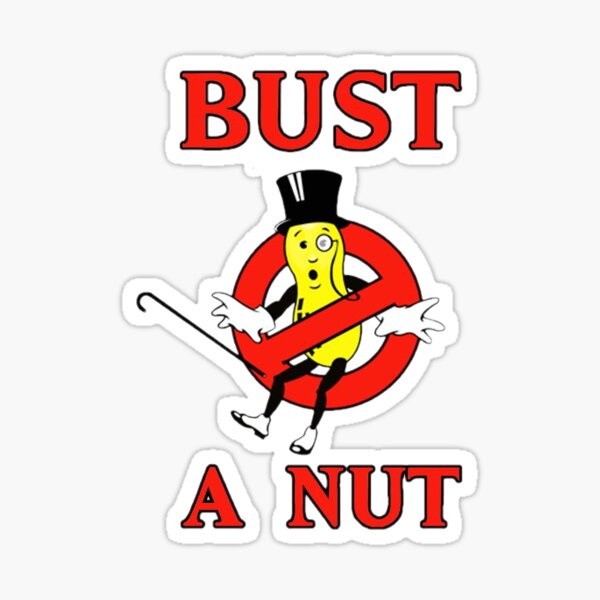 "bust a nut" Sticker for Sale by dailyfortune Redbubble
