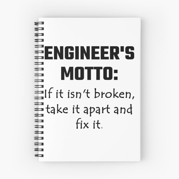 Item preview, Engineer's Motto: If It Isn't Broken Take It Apart designed and sold by evahhamilton.