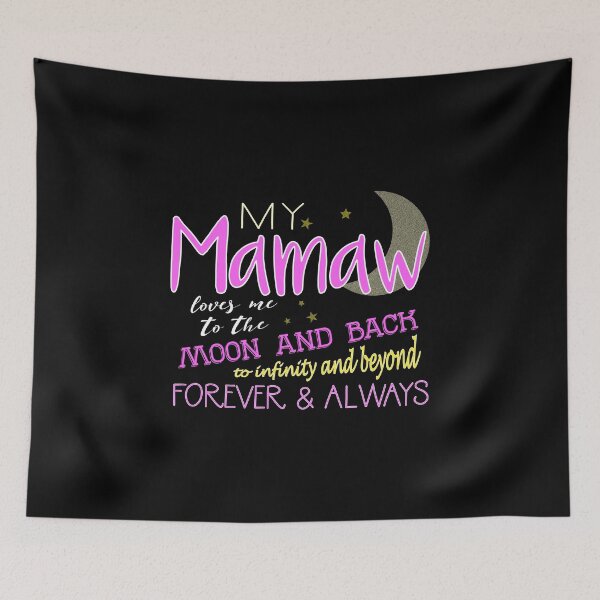 Item preview, My Mamaw Loves Me to the Moon and Back Infinity And Beyond Forever & Always designed and sold by nikkidawn74.
