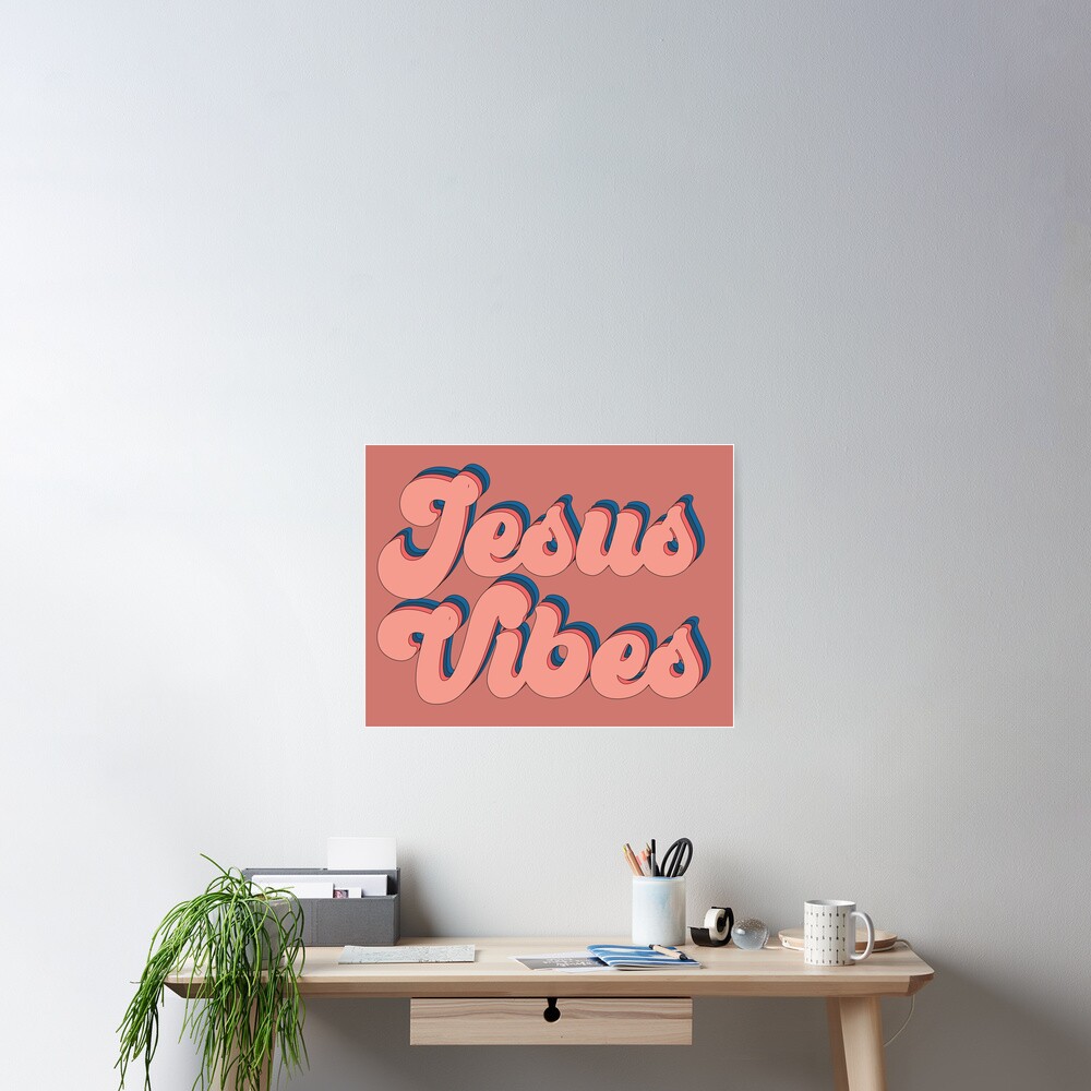 jesus vibes  christian vintage vsco hipster poster by sydfaith