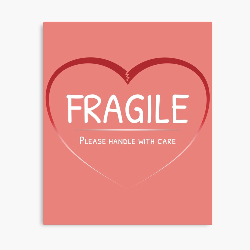 Fragile Heart Please Handle With Care White Text Poster By Souldividedart Redbubble