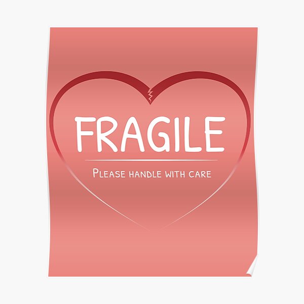 "Fragile heart please handle with care (White text)" Poster for Sale