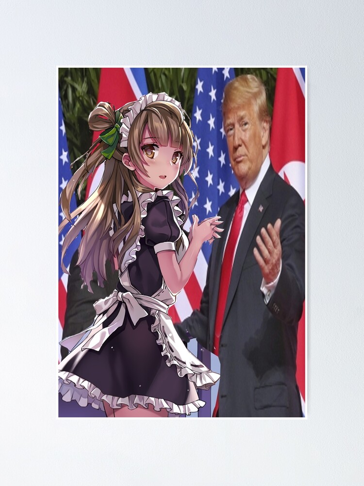 Trump w/ Anime Girl Trump w/ Anime Girl