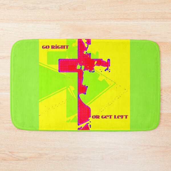 Item preview, Go Right Or Get Left designed and sold by Vince Scaglione.