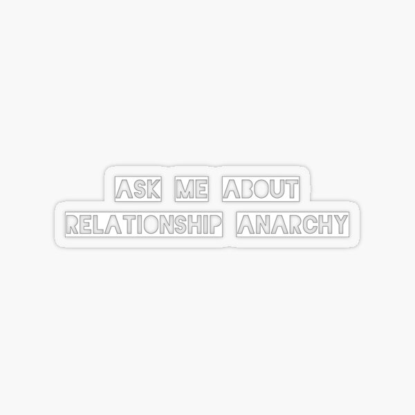 Ask Me About Relationship Anarchy Transparent Sticker