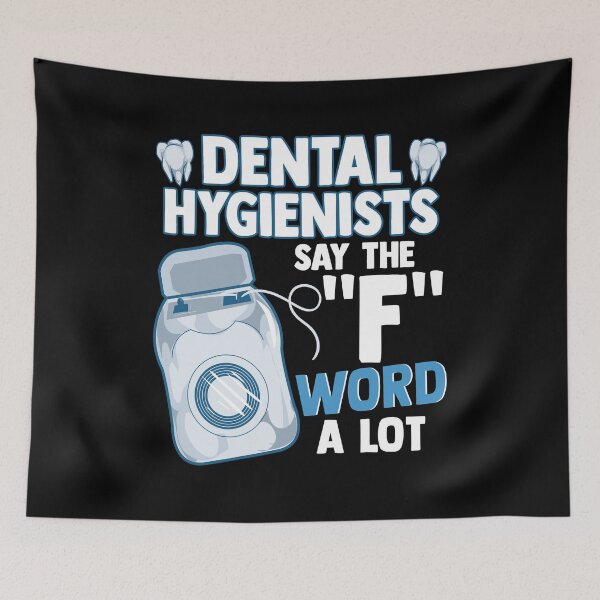 Item preview, Dental Hygienists Say The "F" Word A Lot Floss Pun designed and sold by perfectpresents.
