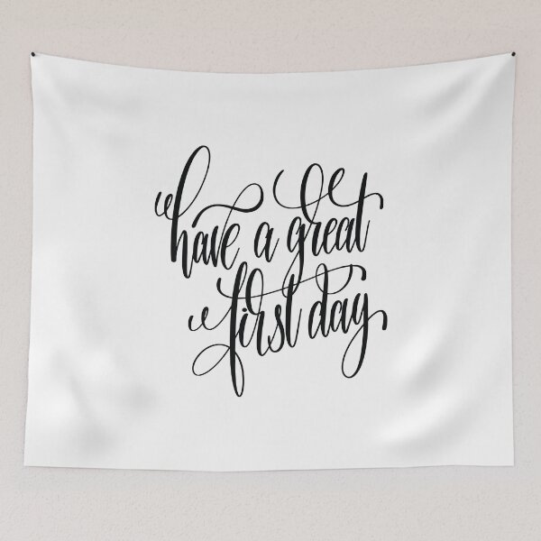 Item preview, Have A Great First Day designed and sold by ProjectX23.