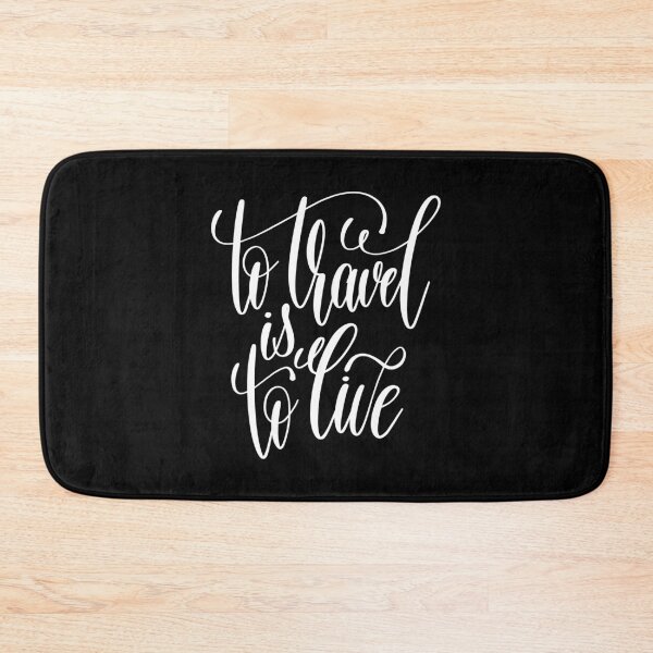 Item preview, To Travel Is To Live designed and sold by ProjectX23.