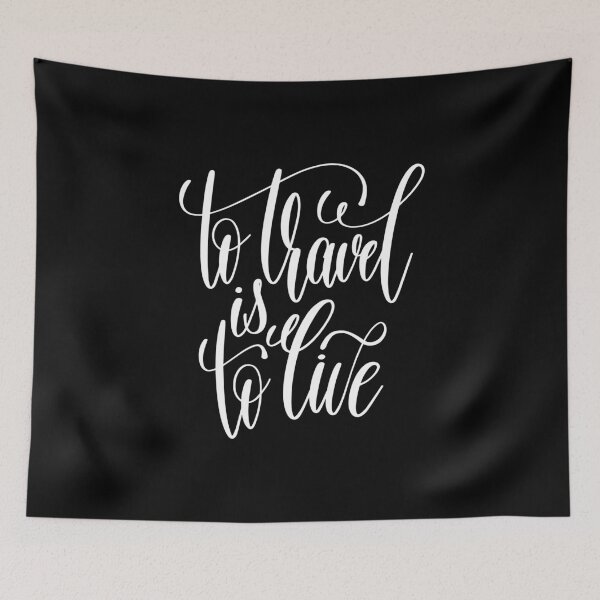 Item preview, To Travel Is To Live designed and sold by ProjectX23.