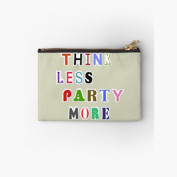Item preview, Think Less Party More designed and sold by DA Art Shop.