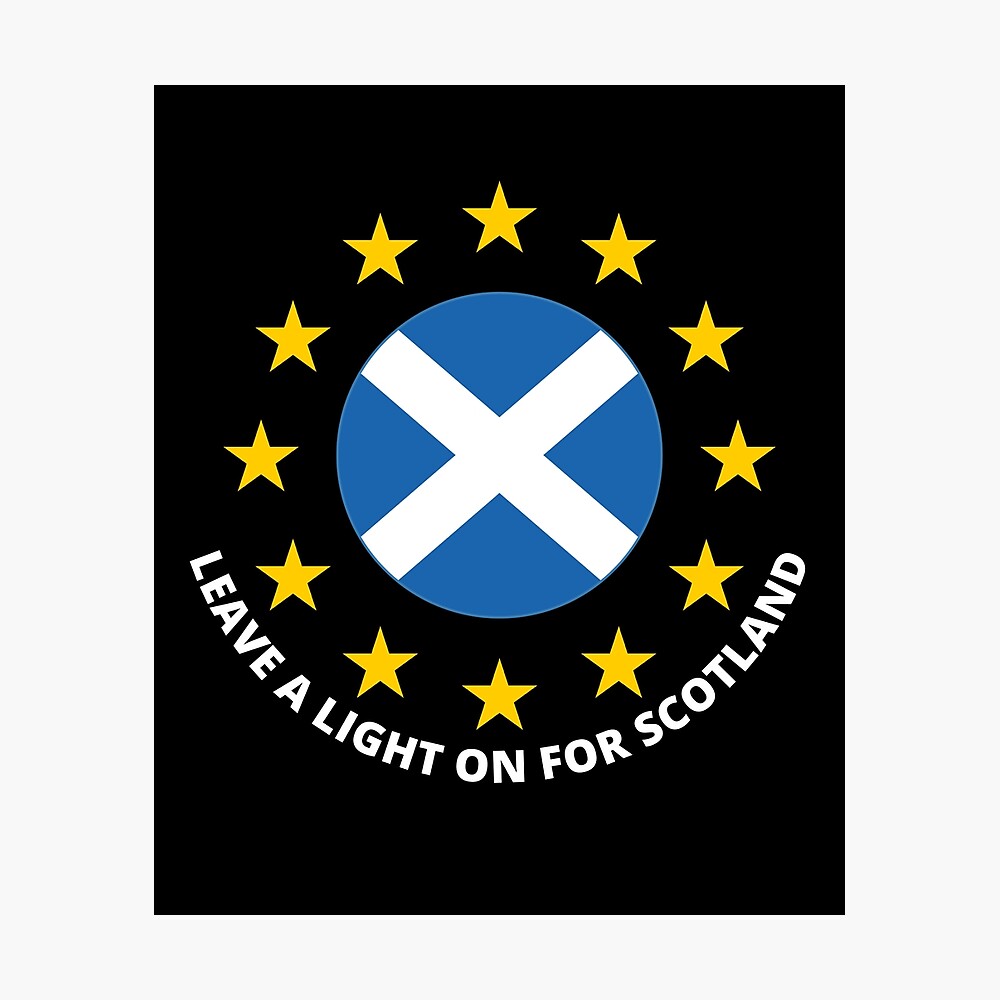 a Light On For IndyRef2 EU Flag - White Text" Poster for by MadPanda | Redbubble