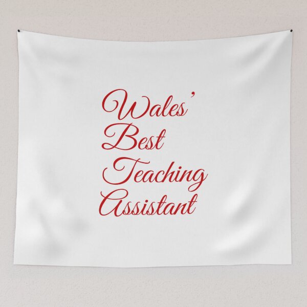 Item preview, Wales’s Best Teaching Assistant designed and sold by weavernap.