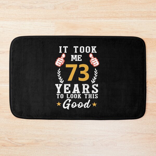 Item preview, 73rd birthday funny saying gift designed and sold by 1681830934131.